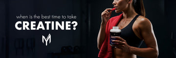 What Is the Best Time to Take Creatine for Maximum Results?